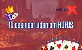 Udenlandske Casinoer Uden Rufus En Guide til Dit Næste Spil