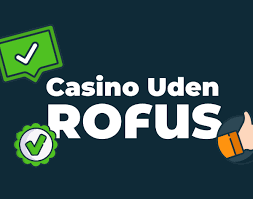 Udenlandske Casinoer Uden Rufus En Guide til Dit Næste Spil